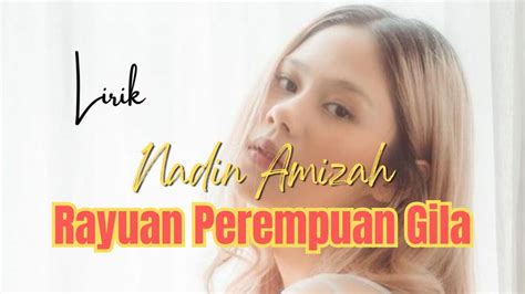 Rayuan Perempuan Gila Nadin Amizah Lirik Lagu Youtube