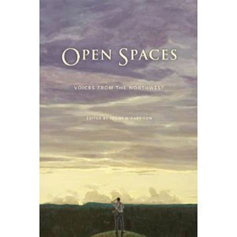 New In The Northwest Open Spaces Edited By Penny M Harrison