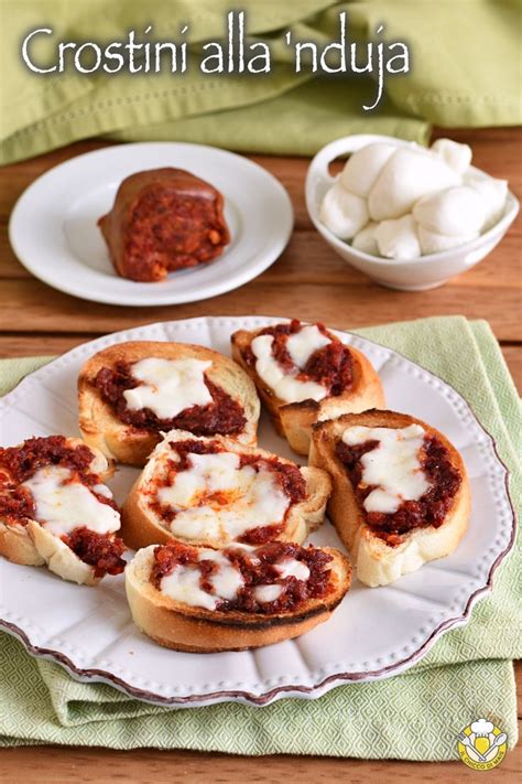 Crostini Alla Nduja E Mozzarella Ricetta Bruschette Piccanti Con La