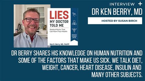 Interview An Interview With Dr Ken Berry With Susan Birch The Health