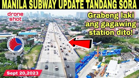 Napakalawak Metro Manila Subway Update Tandang Sora Station Sept