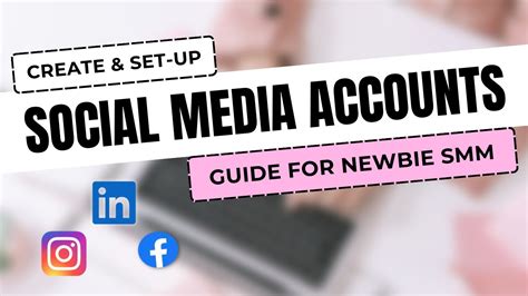 How To Create And Set Up Social Media Accounts Compiled Tutorial