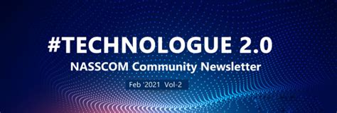 Nasscom Technologue 2 0 Feb Vol 2 Nasscom The Official Community Of Indian It Industry