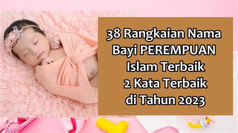 Rangkaian Nama Bayi Perempuan Islami Kata Bermakna Cantik Dan