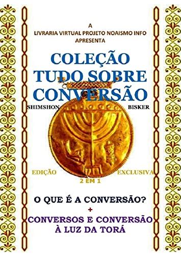 COLEÇÃO TUDO SOBRE CONVERSÃO O que é a Conversão para o Judaísmo