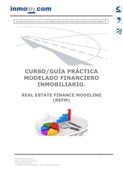 GUÍA PRÁCTICA inmoley DE MODELADO FINANCIERO INMOBILIARIO REAL