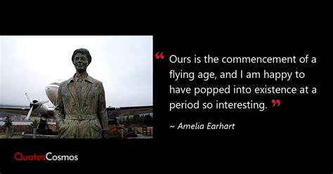 “Ours is the commencement of a flying…” Amelia Earhart Quote