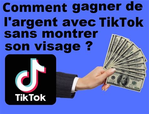 Comment Gagner L Argent Avec Tik Tok Sans Montrer Son Visage