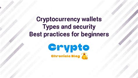 Cryptocurrency Wallets Types Security And Best Practices For