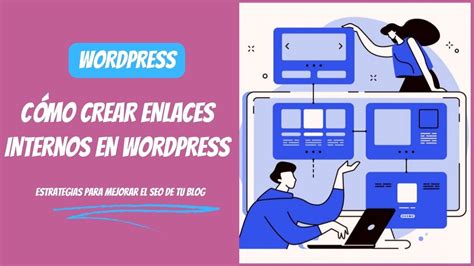 Estrategias Para Mejorar El Seo De Tu Blog C Mo Crear Enlaces Internos