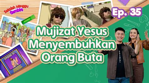 Sekolah Minggu Gembira Mujizat Yesus Menyembuhkan Orang Buta Ep