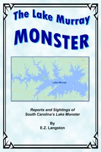 The Lake Murray Monster Reports And Sightings Of South Carolinas Lake