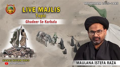 Live 6th Majlis Maulana Istefa Raza Sb Aza Khana E Zehra Vatva