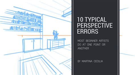 10 Typical Perspective Errors • Martina Cecilia