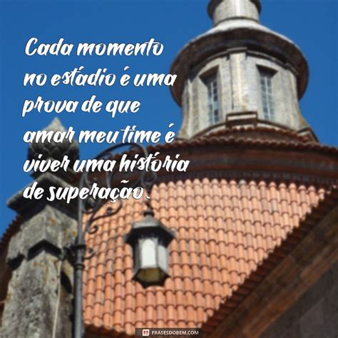 Frases De Amor Pelo Time De Futebol - Frases Apaixonadas para Torcer pelo Seu Time de Futebol - Frases do Bem
