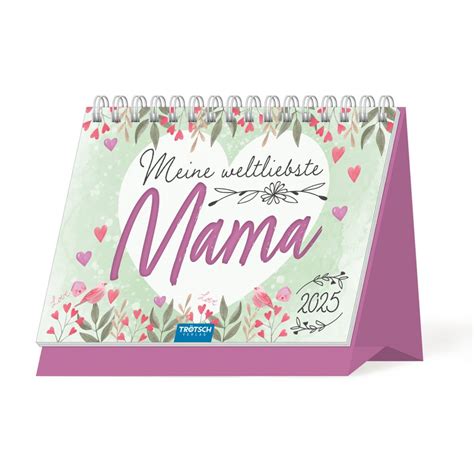 Tr Tsch Aufstellkalender Meine Weltliebste Mama Tischkalender