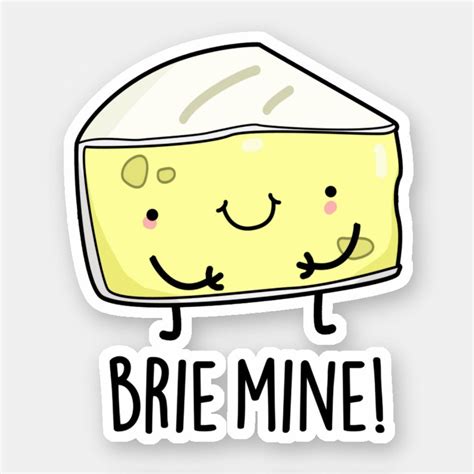 Brie Mine Cute Cheese Pun Artofit