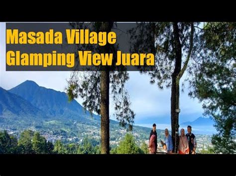 Glamping View Juara Masada Village Hidden Gem Puncak Bogor