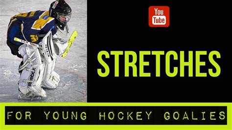 Stretches For Young Hockey Goalies Hips Groins Youtube