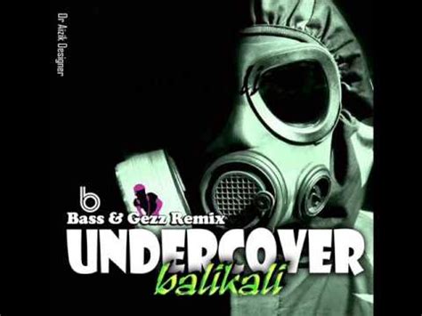 Undercover Balikali Bass Gezz Remix Youtube