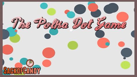 The Polka Dot Game Youtube