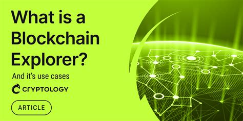 What Is A Blockchain Explorer