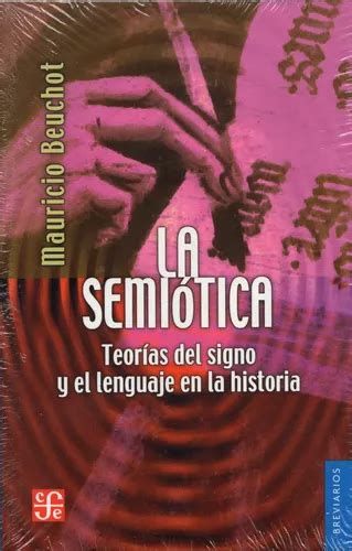 La Semiótica Teorías Del Signo Y El Lenguaje De La Historia 169 En Nezahualcoyotl Estado De