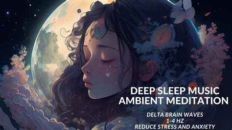 Chill Sleep Music Ambient Meditation Asmr Low Frequenzy Bpm Binaural