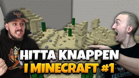 Vi M Ste Hitta Knappen I Minecraft Youtube