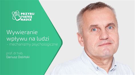 Wywieranie wpływu na ludzi mechanizmy psychologiczne prof dr hab