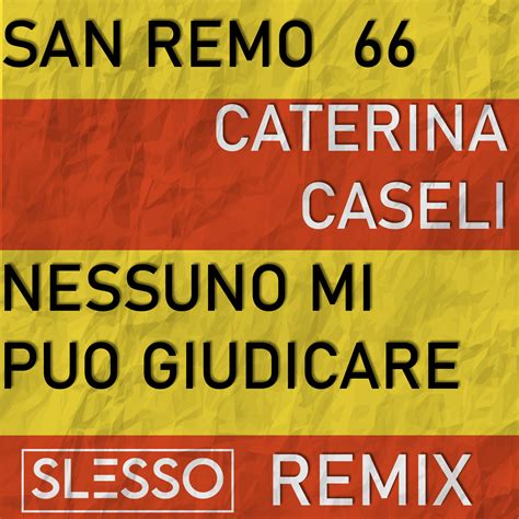 Caterina Caselli Nessuno Mi Può Giudicare Slesso Remix by Slesso