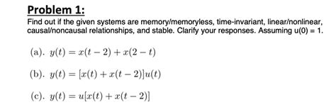 Solved Find Out If The Given Systems Are Memory Memoryless Chegg