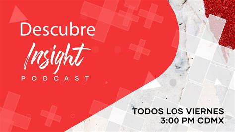 DESCUBRE INSIGHT PODCAST YouTube