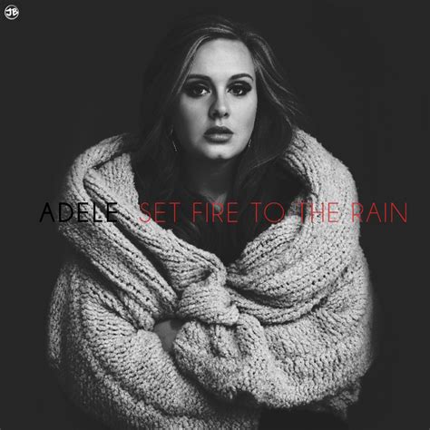 Adele Set Fire To The Rain By Strdusts On DeviantArt