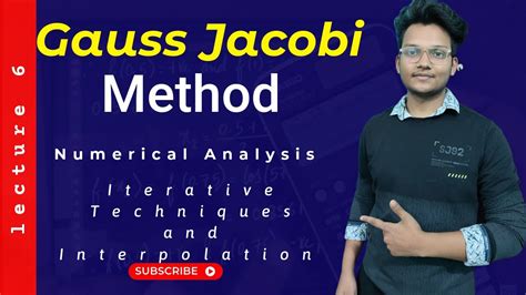 Gauss Jacobi Iteration Method L 6 Numerical Methods Youtube