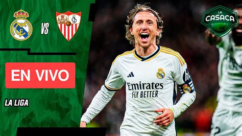 REAL MADRID Vs SEVILLA EN VIVO LA LIGA YouTube