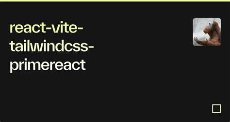 React Vite Tailwindcss Primereact Codesandbox