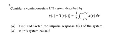 Solved Consider A Continuous Time Lti System Described By