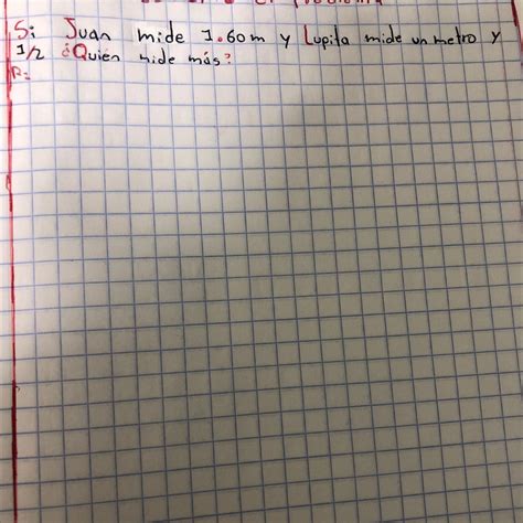 Si Juan mide 1 60m 12 Quien mide más y Lupita mide metro y AYUDA