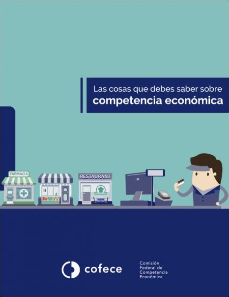 Las Cosas Que Debes Saber Sobre Competencia Econ Micapublicado En