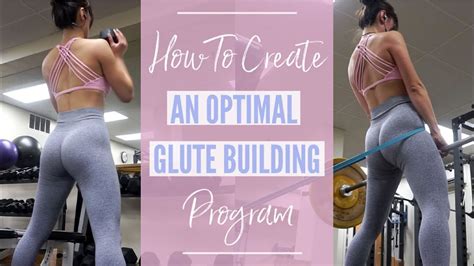 HOW TO Create A TRAINING Program To MAXIMIZE Glute Gains 4 KEY