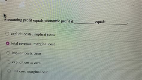 Solved Accounting Profit Equals Economic Profit If Equals