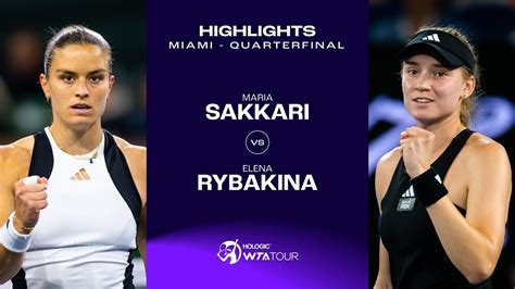 Maria Sakkari Vs Elena Rybakina Miami Quarterfinal Wta Match