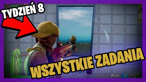 Jak wykonać wszystkie zadania tygodnia 8go Fortnite Tydzień8 Rozdział