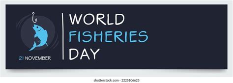 World Fisheries Day Held On 21 Stock Vector Royalty Free 2225106623