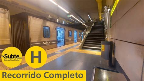 Recorrido Completo L Nea H Subte De Buenos Aires Youtube