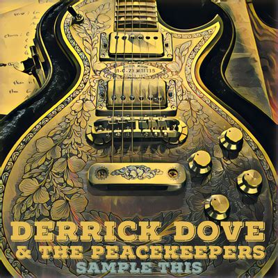 Derrick Dove & the Peacekeepers - Music