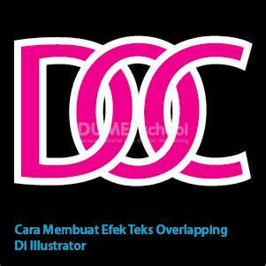 Cara Membuat Efek Teks Overlapping Di Illustrator Kursus Desain