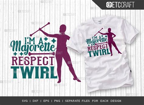 Im A Majorette Respect The Twirl Svg Cut Graphic By Pixel Elites · Creative Fabrica