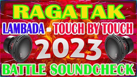 THE BEST RAGATAK 90 S BATTLE REMIX 2023 LAMBADA TOUCH BY TOUCH TEAM